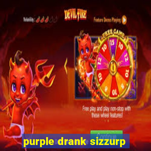 purple drank sizzurp